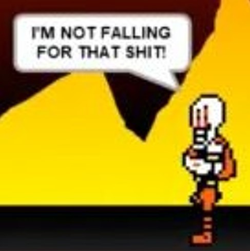 Not Falling For That Sh*t